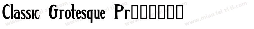 Classic Grotesque Pr字体转换